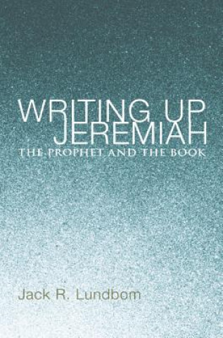 Carte Writing Up Jeremiah Jack R. Lundbom