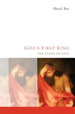 Книга God's First King Shaul Bar