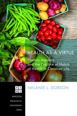 Buch Health as a Virtue Melanie L Dobson