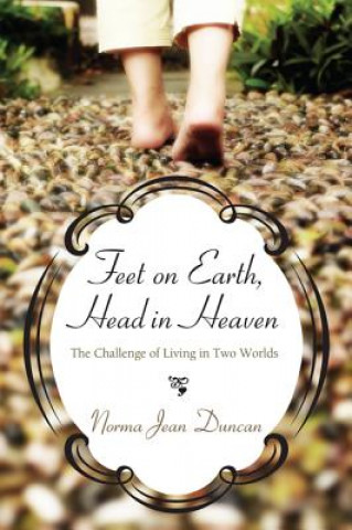 Carte Feet on Earth, Head in Heaven Norma Jean Duncan