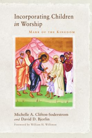 Книга Incorporating Children in Worship David D Bjorlin