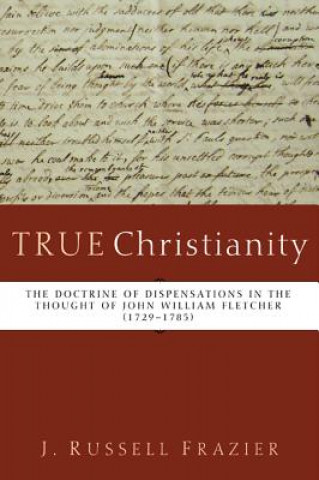 Knjiga True Christianity J Russell Frazier