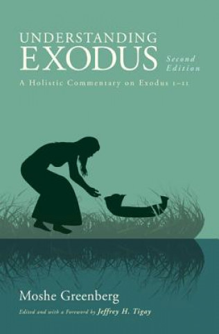 Kniha Understanding Exodus, Second Edition Moshe Greenberg