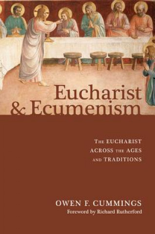 Kniha Eucharist and Ecumenism Owen F. Cummings