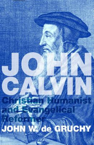 Könyv John Calvin John W. De Gruchy