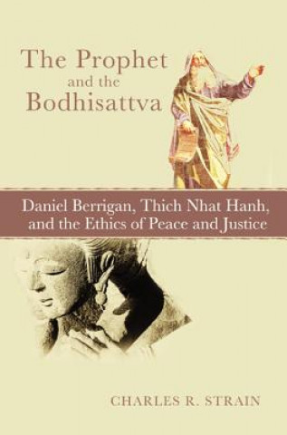 Kniha Prophet and the Bodhisattva Charles R Strain