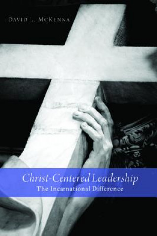 Kniha Christ-Centered Leadership David L. McKenna