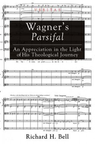 Książka Wagner's Parsifal Richard H. Bell