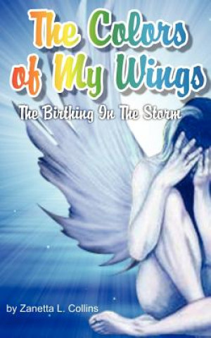 Livre Colors of My Wings Zanetta Lee Collins