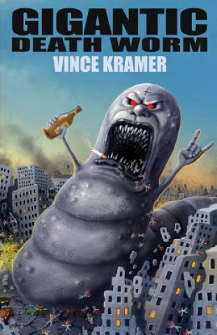 Buch Gigantic Death Worm Vince Kramer