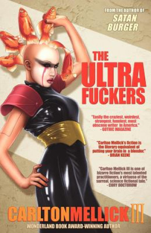 Kniha Ultra Fuckers Carlton Mellick III