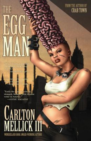 Könyv Egg Man Carlton Mellick III