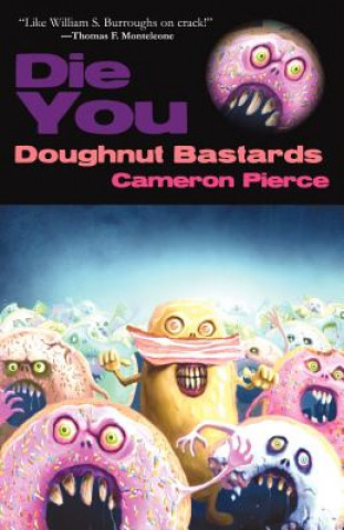 Carte Die You Doughnut Bastards Cameron Pierce