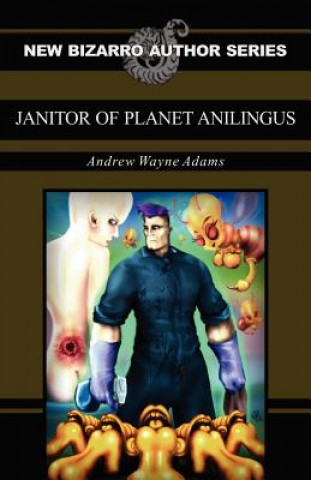 Książka Janitor of Planet Anilingus Andrew Wayne Adams