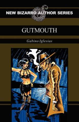 Knjiga Gutmouth Gabino Iglesias