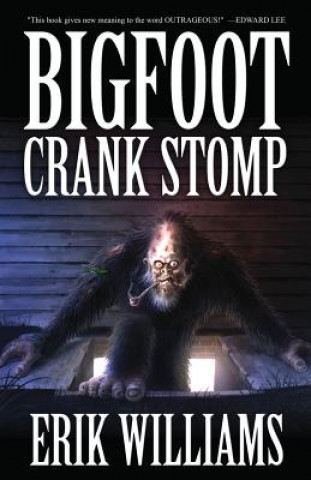 Книга Bigfoot Crank Stomp Erik Williams