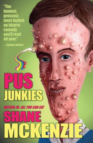 Knjiga Pus Junkies Shane McKenzie