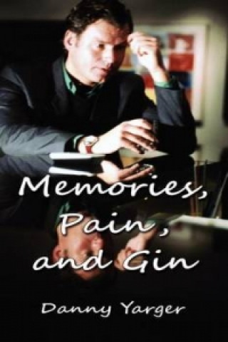 Książka Memories, Pain, and Gin Danny Yarger