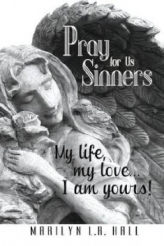 Carte Pray for Us Sinners Marilyn L R Hall