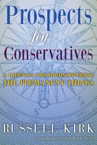 Kniha Prospects for Conservatives Russell Kirk
