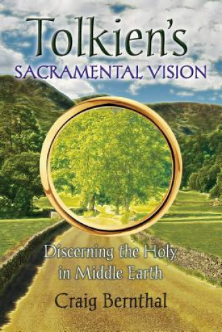 Kniha Tolkien's Sacramental Vision Craig Bernthal