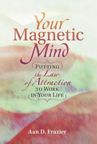 Könyv Your Magnetic Life Aan D. Frazier