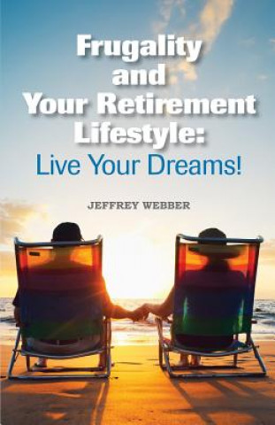 Kniha Frugality & Your Retirement Lifestyle Jeffrey Webber