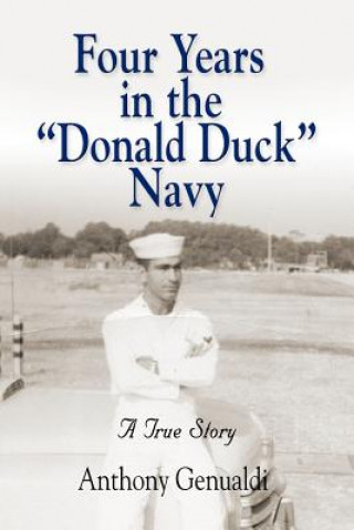 Carte Four Years in the Donald Duck Navy Anthony Genualdi