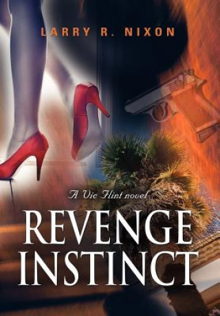Könyv Revenge Instinct Larry R. Nixon