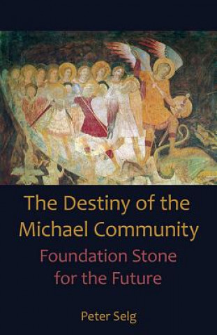 Livre Destiny of the Michael Community Peter Selg