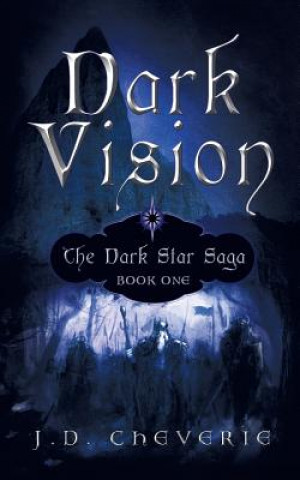 Knjiga Dark Vision J.D. Cheverie