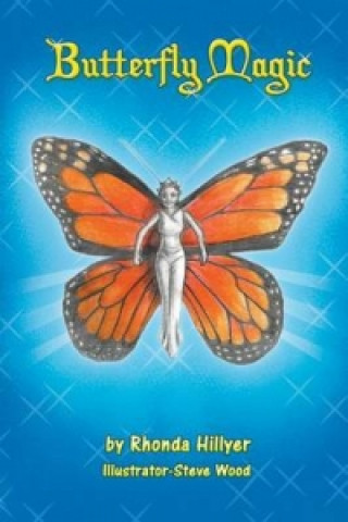 Knjiga Butterfly Magic Rhonda Hillyer