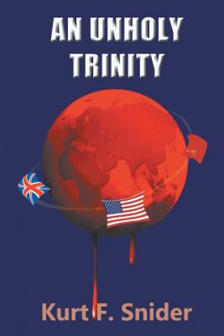 Kniha Unholy Trinity Kurt F Snider