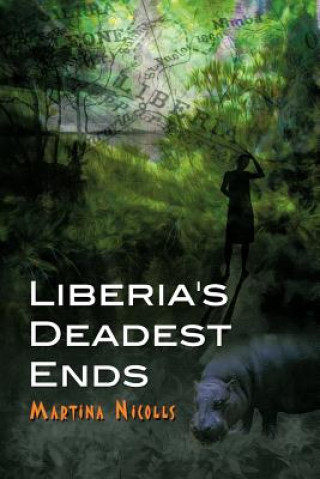 Kniha Liberia's Deadest Ends Martina Nicolls