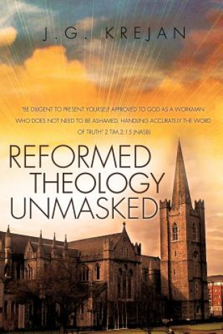 Libro Reformed Theology Unmasked J G Krejan