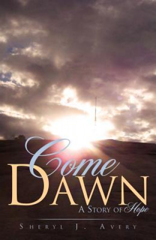 Buch Come Dawn Sheryl J Avery