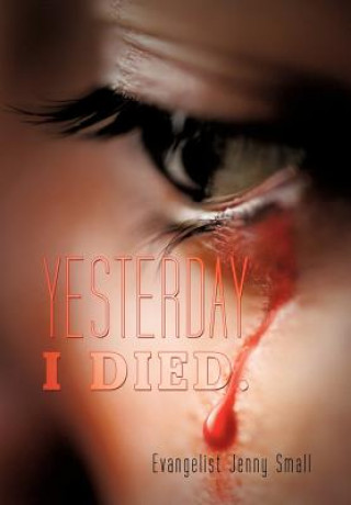 Книга Yesterday I Died. Evangelist Jenny Small