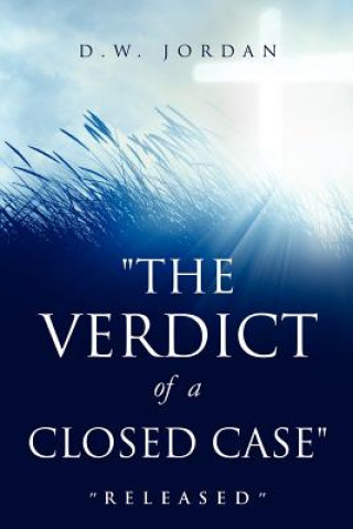 Book Verdict of a Closed Case D W Jordan