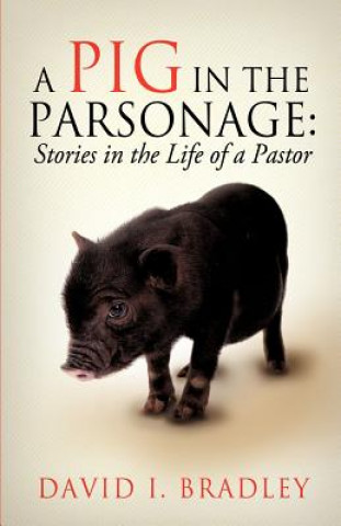 Carte Pig in the Parsonage David I Bradley