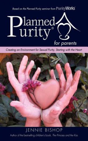 Книга Planned Purity for parents(R) Jennie Bishop