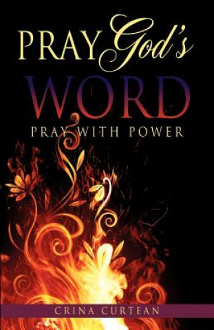 Книга Pray God's Word Pray with Power Crina Curtean