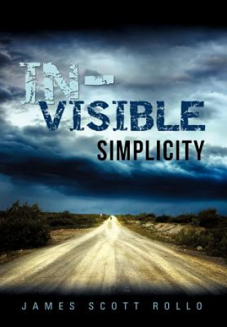 Libro In-Visible Simplicity James Scott Rollo