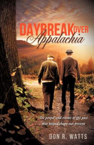 Книга Daybreak Over Appalachia Don R Watts