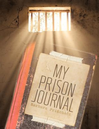 Carte My Prison Journal Barbara Pritchett