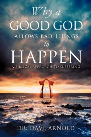 Livre Why A Good God Allows Bad Things to Happen Arnold