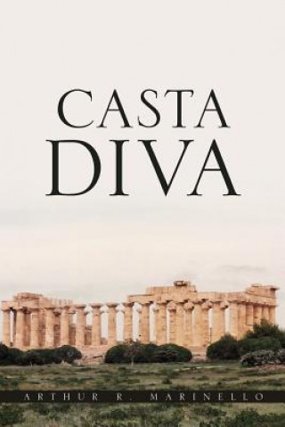 Book Casta Diva Arthur R Marinello