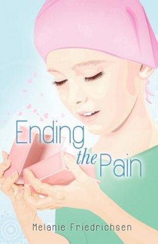 Kniha Ending the Pain Melanie Friedrichsen