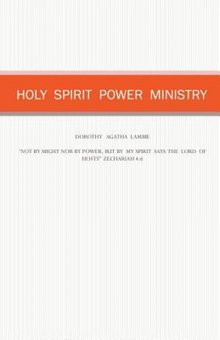Knjiga Holy Spirit Power Ministry Dorothy Agatha Lambie