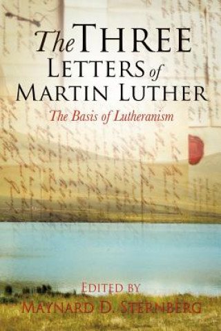 Книга Three Letters of Martin Luther Maynard D. Sternberg