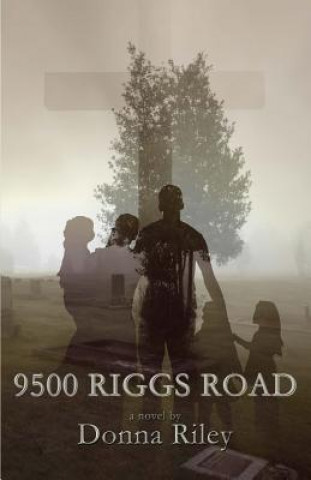 Könyv 9500 Riggs Road Donna Riley